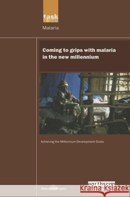 UN Millennium Development Library: Coming to Grips with Malaria in the New Millennium Millennium Project, Un 9781138471849 Routledge - książka