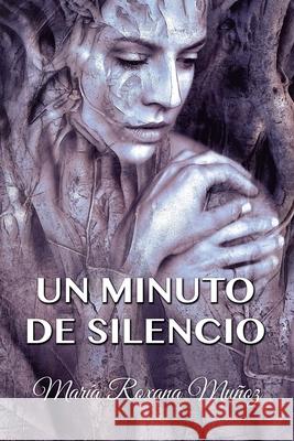 Un Minuto de Silencio Mu 9789563933383 Maria Roxana Munoz - książka