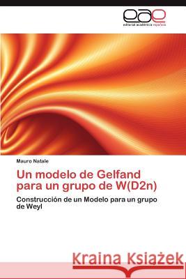 Un modelo de Gelfand para un grupo de W(D2n) Natale Mauro 9783847352860 Editorial Acad Mica Espa Ola - książka