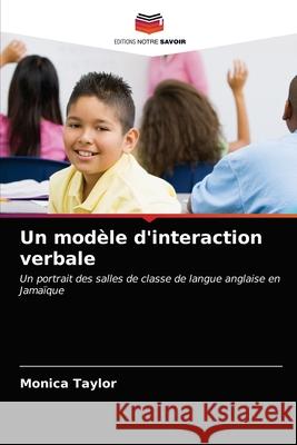 Un modèle d'interaction verbale Taylor, Monica 9786203234374 Editions Notre Savoir - książka