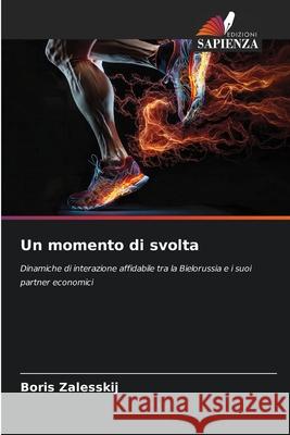 Un momento di svolta Zalesskij, Boris 9786202461757 Edizioni Sapienza - książka