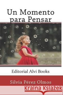 Un Momento para Pensar: Editorial Alvi Books Al Silvia P 9781690675693 Independently Published - książka