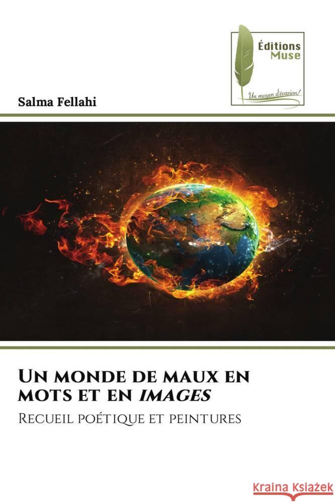 Un monde de maux en mots et en images Fellahi, Salma 9786204959306 Éditions Muse - książka