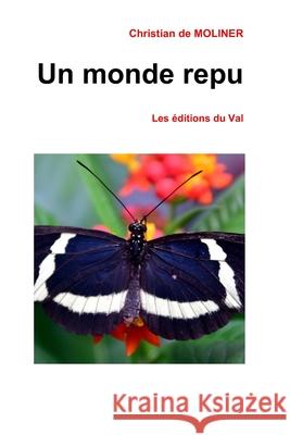 Un monde repu: Les éditions du Val De Moliner, Christian 9781980250272 Independently Published - książka