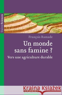 Un monde sans famine ? Vers une agriculture durable: Vers une agriculture durable Fran?ois Ramade 9782100702060 Dunod - książka