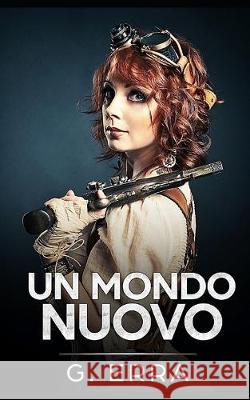 Un mondo nuovo G. Erra 9781980208617 Independently Published - książka