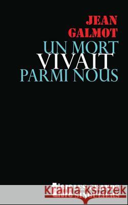 Un mort vivait parmi nous Galmot, Jean 9781541336117 Createspace Independent Publishing Platform - książka