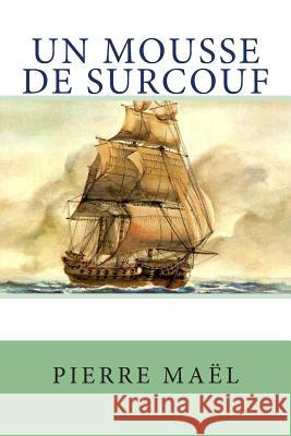 Un mousse de Surcouf Ballin, B- 9781511777933 Createspace - książka