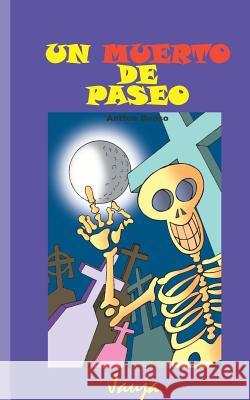 Un muerto de paseo Dueso, Antton 9781505870213 Createspace - książka