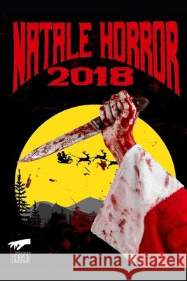 Un Natale Horror 2018 Autori Vari 9798570898776 Independently Published - książka