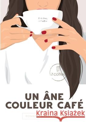 Un âne couleur café Marine Leroy 9782322255344 Books on Demand - książka