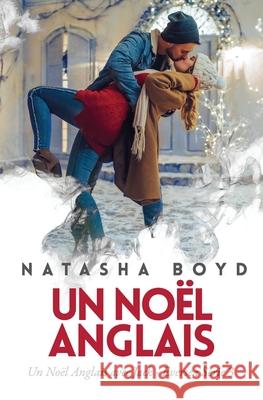 Un Noël Anglais: Un Noël Anglais avec Jack: Eversea Série 3 Boyd, Natasha 9781736997918 Natasha Boyd - książka