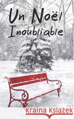 Un Noël Inoubliable Touzellier, Lionel 9781540604613 Createspace Independent Publishing Platform - książka