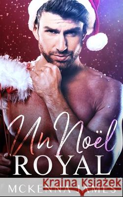 Un Noël Royal McKenna James, Vangie Chastain 9798571738996 Independently Published - książka