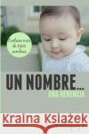 Un nombre... una herencia Enríquez L., David 9781497319769 Createspace
