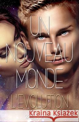 Un nouveau Monde L'Evolution Tessa Nauvel 9781730989070 Independently Published - książka