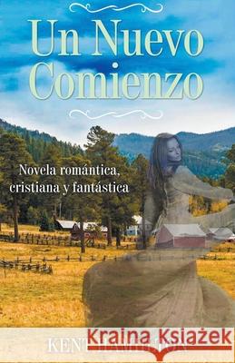 Un Nuevo Comienzo Kent Hamilton 9781386473398 Vanilla Publishing Company - książka