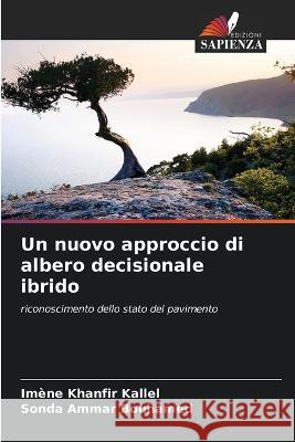 Un nuovo approccio di albero decisionale ibrido Imene Khanfir Kallel Sonda Ammar Bouhamed  9786205992135 Edizioni Sapienza - książka