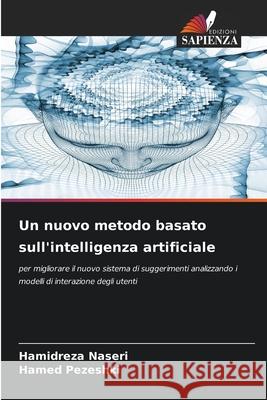 Un nuovo metodo basato sull'intelligenza artificiale Hamidreza Naseri Hamed Pezeshki 9786207792375 Edizioni Sapienza - książka