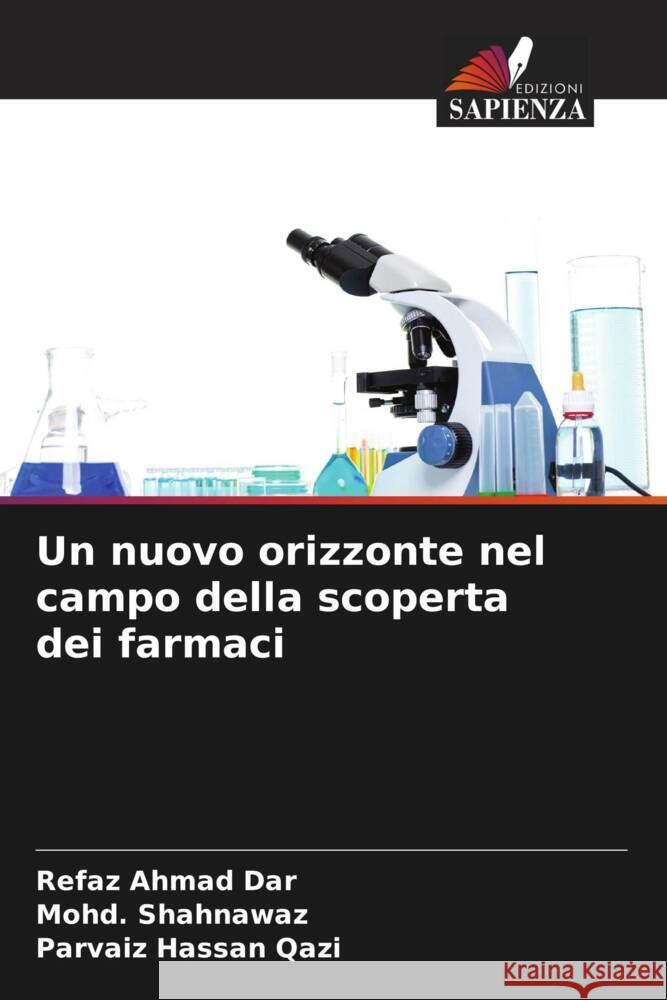 Un nuovo orizzonte nel campo della scoperta dei farmaci Dar, Refaz Ahmad, Shahnawaz, Mohd., Qazi, Parvaiz Hassan 9786208252113 Edizioni Sapienza - książka