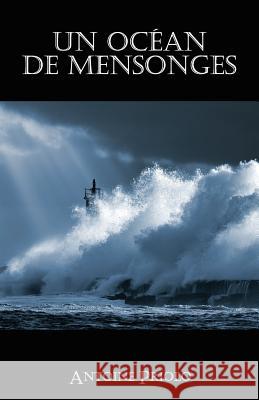 Un océan de mensonges Priolo, Antoine 9782954653693 Antoine Priolo - książka