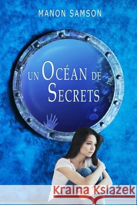 Un océan de secrets Manon Samson 9782981955517 Bibliotheque Et Archives Nationales Du Quebec - książka