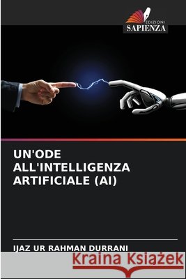 Un'ode All'intelligenza Artificiale (Ai) Ijaz Ur Rahman Durrani 9786209625626 Edizioni Sapienza - książka
