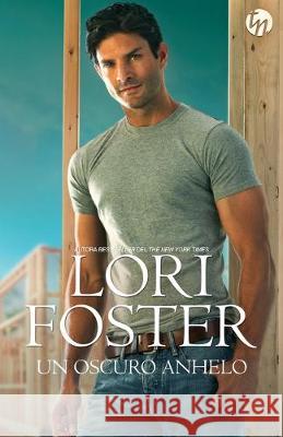 Un oscuro anhelo Lori Foster 9788491708919 HarperCollins - książka