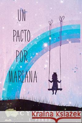 Un Pacto Por Mariana Cynthia Lorena Perez 9788494673542 Editorial Caliope - książka