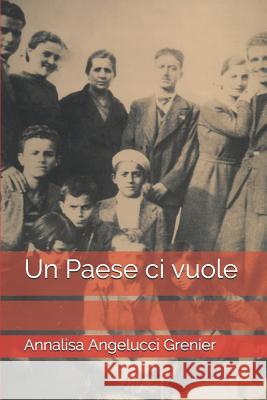 Un Paese CI Vuole Annalisa Angelucc 9781729076040 Independently Published - książka
