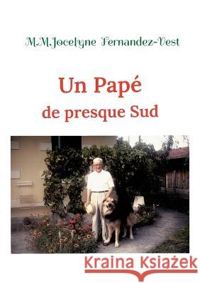 Un Pap? de presque Sud M. M. Jocelyne Fernandez-Vest 9782322460526 Bod - Books on Demand - książka