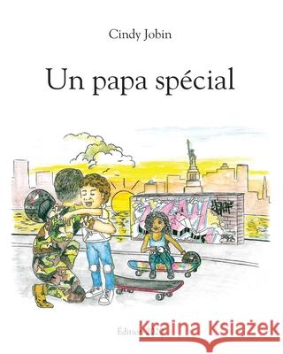 Un papa spécial: Éditions 2020 Jobin, Cindy 9781777252120 Amazon Digital Services LLC - KDP Print US - książka