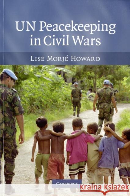 UN Peacekeeping in Civil Wars Lise Morjé Howard (Georgetown University, Washington DC) 9780521707671 Cambridge University Press - książka