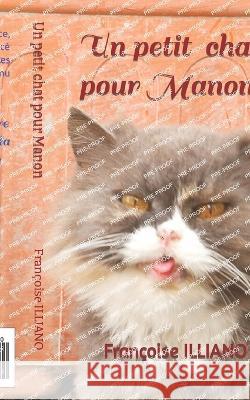 Un petit chat pour Manon Francoise Illiano   9782491722142 Les Livres de Francoise - książka
