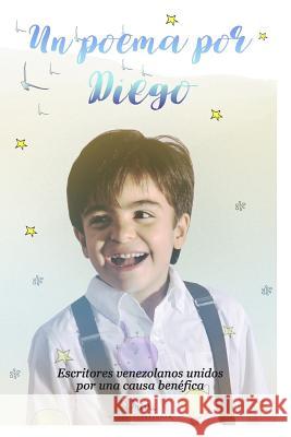 Un Poema Por Diego: Escritores Venezolanos Unidos Por Una Causa Benéfica Marquez, Laureano 9789801291992 Codigo Para Sonar - książka