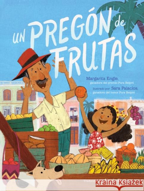 Un Pregón de Frutas (Song of Frutas) Engle, Margarita 9781534462182 Atheneum Books for Young Readers - książka