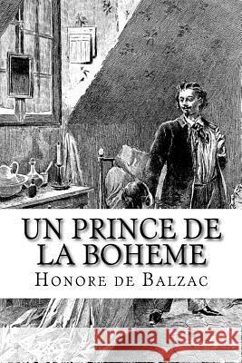 Un prince de la boheme De Balzac, Honore 9781532880063 Createspace Independent Publishing Platform - książka