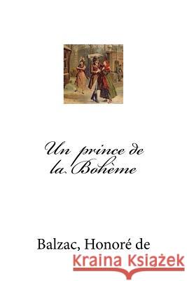 Un prince de la Bohème Honore De, Balzac 9781717169242 Createspace Independent Publishing Platform - książka