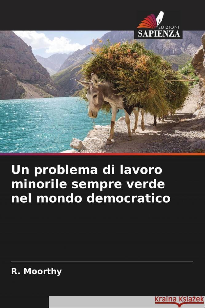 Un problema di lavoro minorile sempre verde nel mondo democratico Moorthy, R. 9786204624655 Edizioni Sapienza - książka