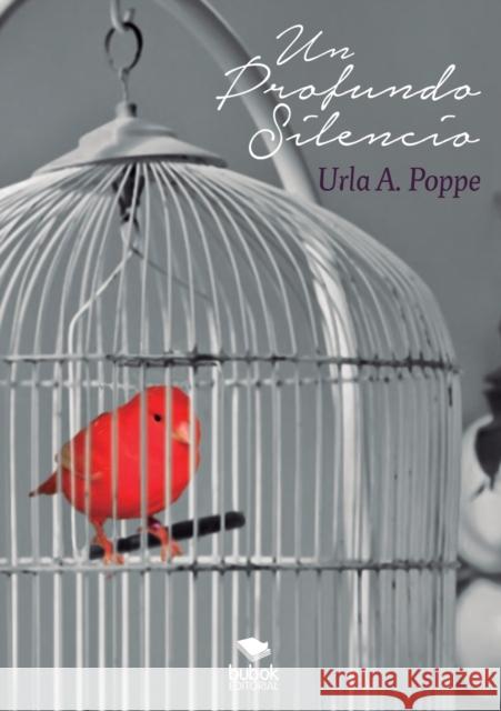 Un profundo silencio Urla Poppe 9788468663333 Bubok Publishing S.L. - książka