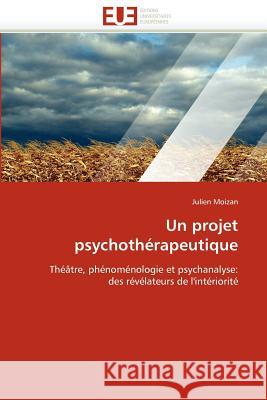 Un projet psychothérapeutique Moizan-J 9786131572463 Editions Universitaires Europeennes - książka