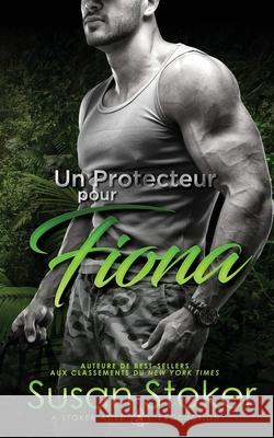 Un Protecteur Pour Fiona Susan Stoker Angelique Olivi Valentine Translation 9781644990537 Stoker Aces Production - książka