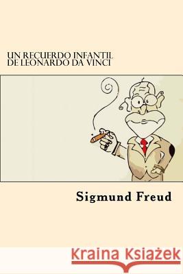 Un Recuerdo Infantil de Leonardo Da Vinci Sigmund Freud 9781546494867 Createspace Independent Publishing Platform - książka