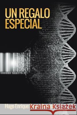 Un Regalo Especial Hugo Enrique Reye 9781506555669 Palibrio - książka