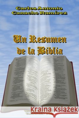 Un Resumen De La Biblia Carlos Antonio Canache Ramirez 9781105397882 Lulu.com - książka