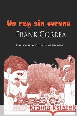 Un rey sin corona Correa Frank Correa 9798521873029 Independently published - książka
