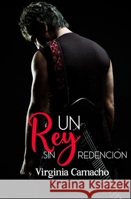 Un rey sin redencion Virginia Camacho 9781724169679 Independently Published - książka