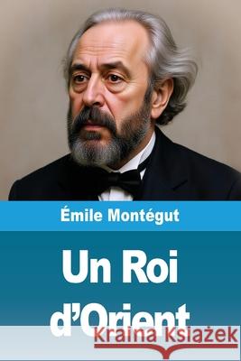 Un Roi d'Orient ?mile Mont?gut 9783690822565 Prodinnova - książka