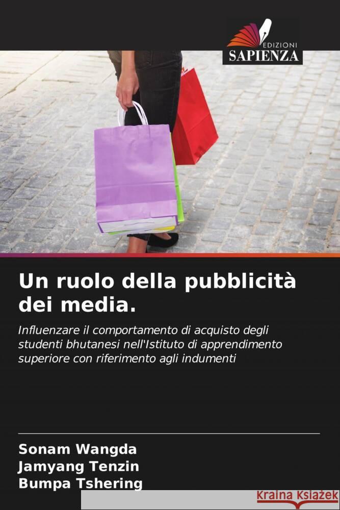 Un ruolo della pubblicità dei media. Wangda, Sonam, Tenzin, Jamyang, Tshering, Bumpa 9786204343488 Edizioni Sapienza - książka