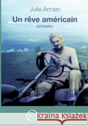 Un rêve américain Julie Armen 9782491157289 Editions Renaissens - książka